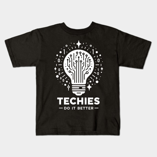 Techies Do IT Better Kids T-Shirt by Francois Ringuette